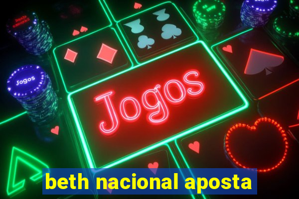 beth nacional aposta